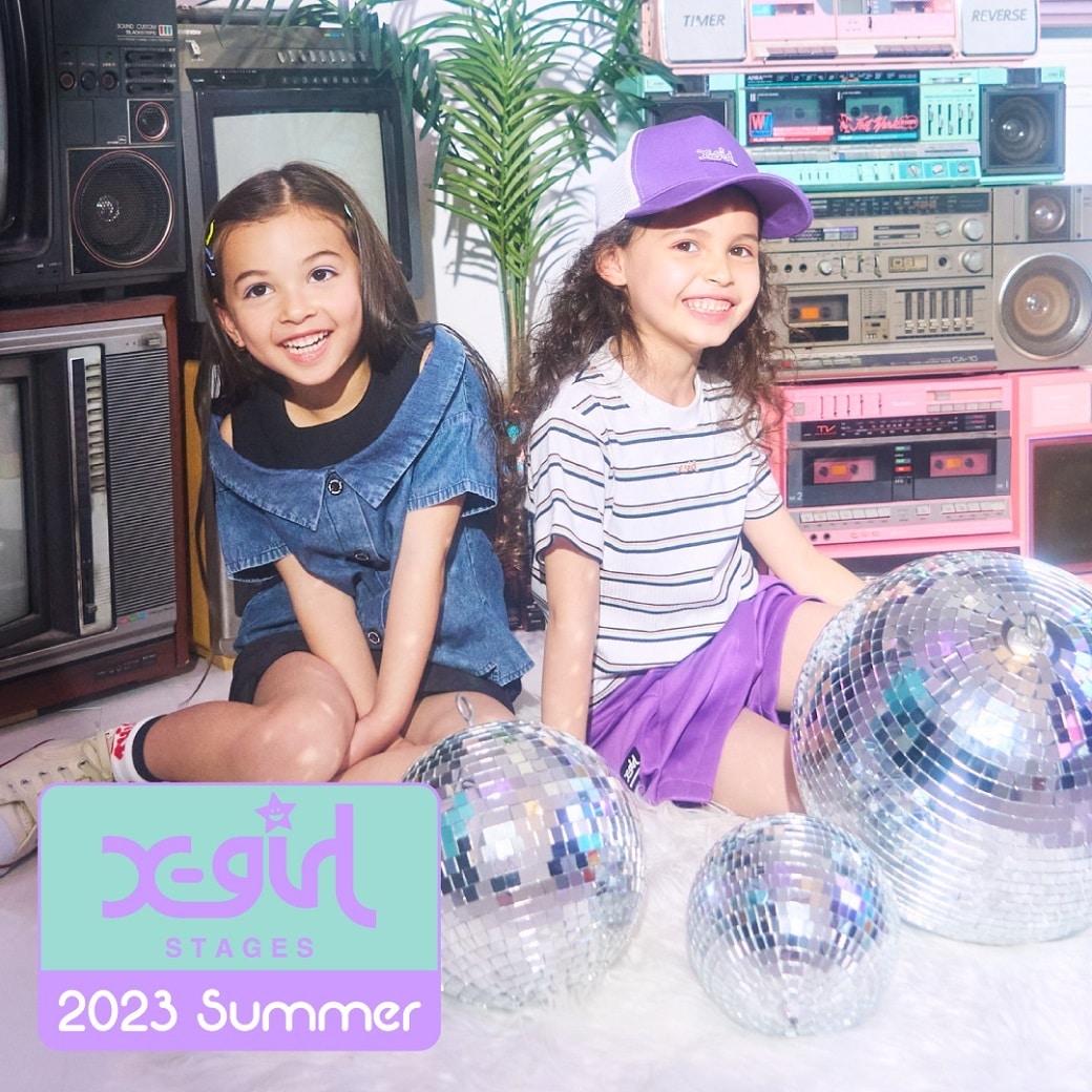X-girl Stages SUMMER COLLECTION