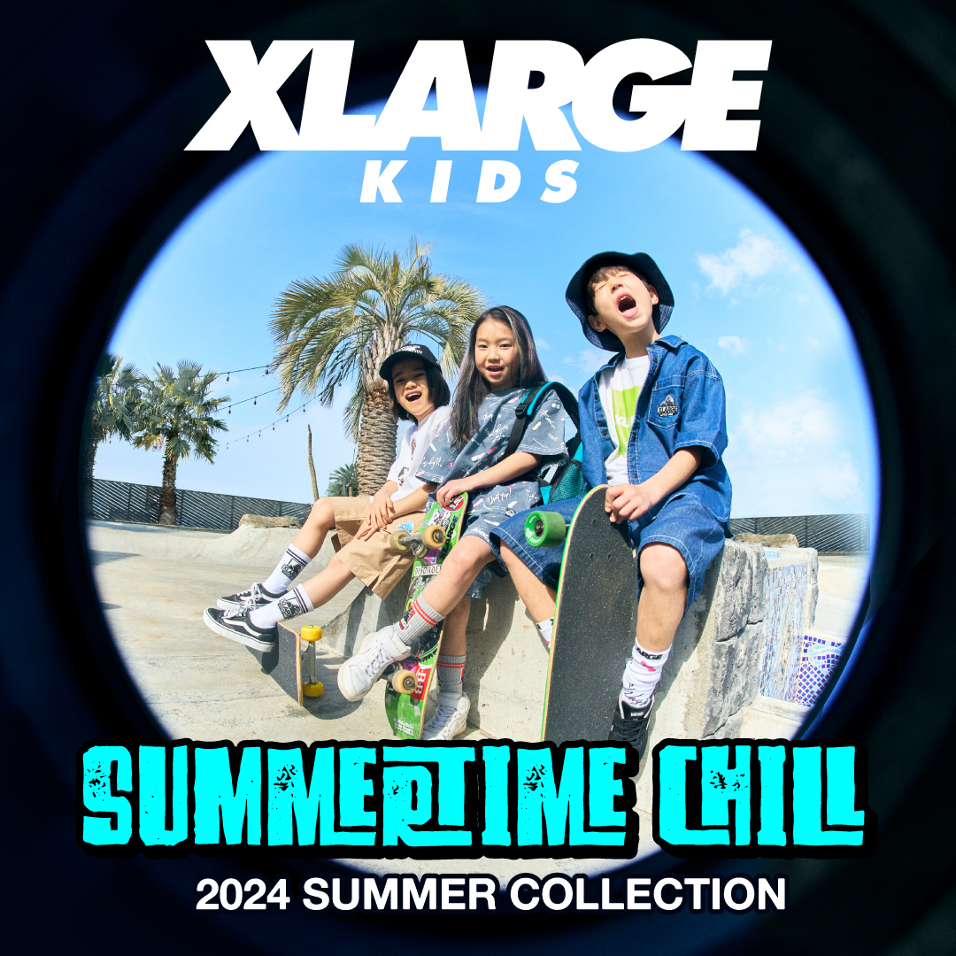 XLARGE KIDSの最新夏のWEBカタログをチェック！